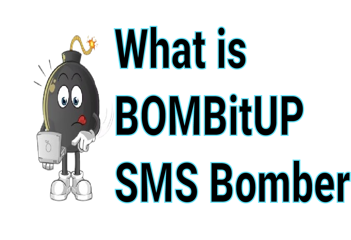 What is BOMBitUP SMS Bomber